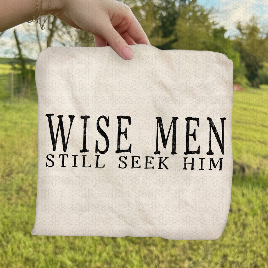 Wise men still seek Him
